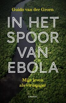In het spoor van ebola - eBook Guido van der Groen (9401427739)