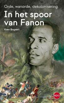 In Het Spoor Van Fanon - Koen Bogaert