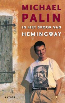 In het spoor van Hemingway - eBook Michael Palin (9026324359)