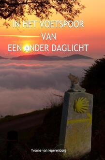 In het voetspoor van een ander daglicht -  Yvonne van Ieperenburg (ISBN: 9789083466385)