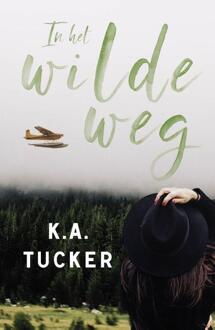 In Het Wilde Weg - Wild - K.A. Tucker