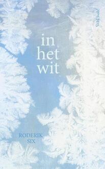 In het wit -  Roderik Six (ISBN: 9789044659238)