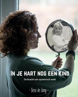 In je hart nog een kind - (ISBN:9789464066944)