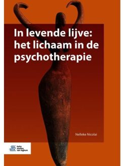 In Levende Lijve: Het Lichaam In De Psychotherapie