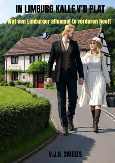 In Limburg Kalle v'r plat -  V.J.A. Smeets (ISBN: 9789403738338)