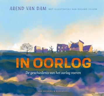 In oorlog -  Arend van Dam (ISBN: 9789000389544)