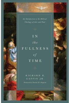In The Fullness Of Time - Richard B. Gaffin Jr.