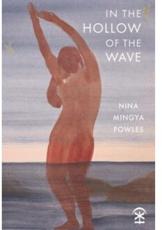 In The Hollow Of The Wave - Nina Mingya Powles
