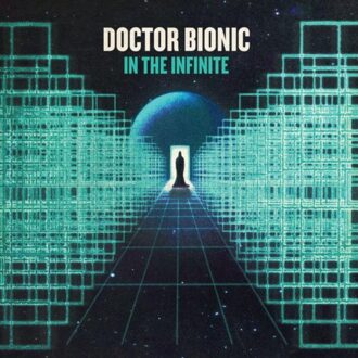 In The Infinite - Doctor Bionic