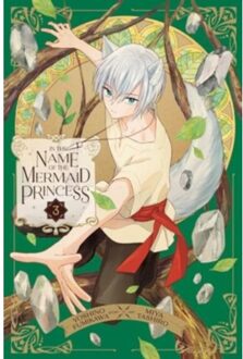 In The Name Of The Mermaid Princess, Vol. 3 - In The Name Of The Mermaid Princess - Yoshino Fumikawa