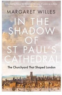 In The Shadow Of St. Paul's Cathedral - Margaret Willes