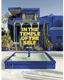 In The Temple Of The Self. The Artist's Residence As A Total Work Of Art - James Anthony