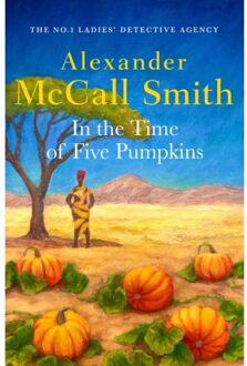 In The Time Of Five Pumpkins - The No. 1 Ladies' Detective Agency - Alexander McCall Smith