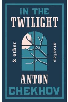 In The Twilight - Anton Chekhov