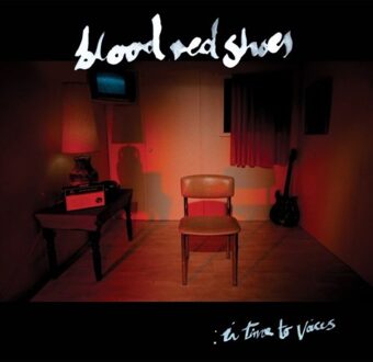 In Time To Voices - Blood Red Shoes