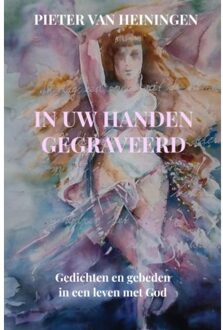 In Uw Handen Gegraveerd - Pieter Van Heiningen