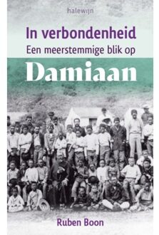 In Verbondenheid. Een Meerstemmige Blik Op Damiaan - Ruben Boon