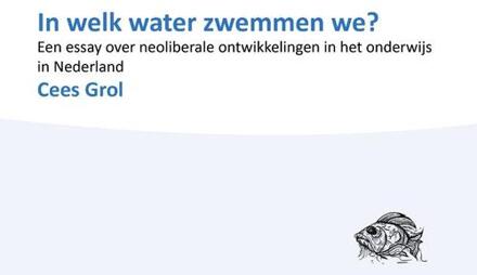 In welk water zwemmen we? -  Cees Grol (ISBN: 9789493343023)