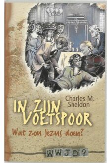 In zijn voetspoor - Boek C.M. Sheldon (9060672585)