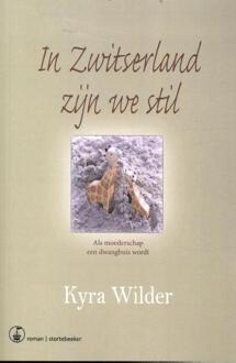 In Zwitserland Zijn We Stil - Kyra Wilder