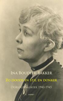 Ina Boudier-Bakker, zo doods en stil en donker - Boek Ina Boudier-Bakker (9461532792)