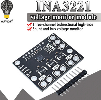 INA3221 Triple-Channel Module, High-Side Measurement, Shunt and Bus Voltage Monitor with I 2C- and SMBUS-Compatible Interface