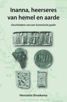 Inanna, heerseres van hemel en aarde - Boek Henriette Broekema (9089545514)