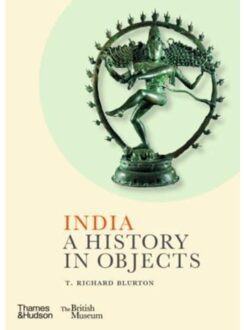 India: A History In Objects (British Museum) - A History In Objects - T. Richard Blurton
