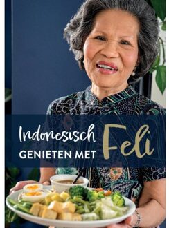 Indonesisch Genieten Met Feli - Victor Hagenbeek