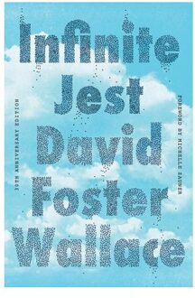 Infinite Jest (30th Anniversary Edition) - David Foster Wallace