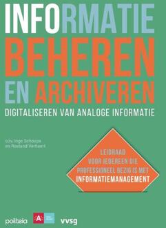 Informatie beheren en archiveren: digitaliseren van analoge informatie -  Diverse Auteurs (ISBN: 9782509041401)