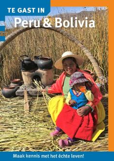 Informatie Verre Reizen V.O.F. Te gast in Peru & Bolivia - Boek Selma Kers (9460160816)