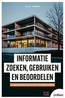 Informatie zoeken, gebruiken en beoordelen: informatievaardigheden en soorten informatiebronnen -  Vvbad VZW (ISBN: 9782509041296)