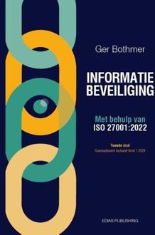 Informatiebeveiliging met behulp van ISO 27001:2022 -  Ger Bothmer (ISBN: 9789464816037)