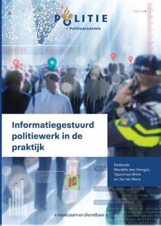 Informatiegestuurd politiewerk in de praktijk - Boek Mariëlle den Hengst (9463500065)