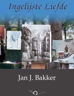 Ingelijste Liefde - Jan J. Bakker - ebook