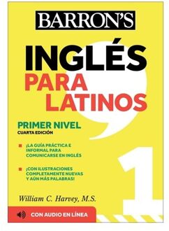 Ingles Para Latinos, Level 1 + Online Audio - Barron's Foreign Language Guides - William C. Harvey
