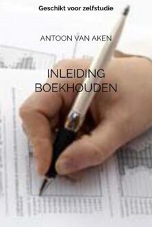 Inleiding boekhouden -  Antoon van Aken (ISBN: 9789464484304)