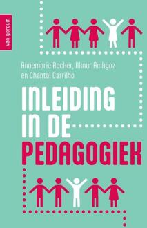 Inleiding in de pedagogiek -  Annemarie Becker, Chantal Carrilho, Ilknur Acikgoz (ISBN: 9789465070308)