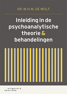 Inleiding in de psychoanalytische theorie en behandelingen - Boek M.H.M. de Wolf (9046905942)