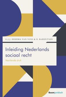 Inleiding Nederlands Sociaal Recht - Boom Juridische Studieboeken - Guus Heerma van Voss