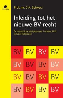Inleiding tot het nieuwe bv-recht - Boek C.A. Schwarz (949096266X)
