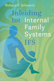 Inleiding Tot Internal Family Systems (Ifs) - Richard C. Schwartz