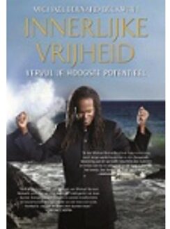 Innerlijke Vrijheid - Boek Michael Bernard Beckwith (9089840052)