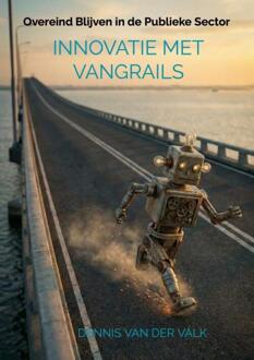 INNOVATIE met VANGRAILS -  Dennis van der Valk (ISBN: 9789465380421)