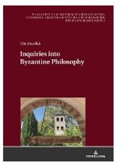 Inquiries Into Byzantine Philosophy - Zozulak, Jan