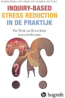 Inquiry-based stress reduction in de praktijk - Boek MarieOdiel van Rhijn (9492297000)