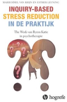 Inquiry-based stress reduction in de praktijk - Boek MarieOdiel van Rhijn (9492297000)