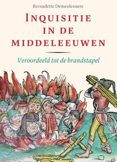 Inquisitie in de middeleeuwen -  Bernadette Demeulenaere (ISBN: 9789464712216)