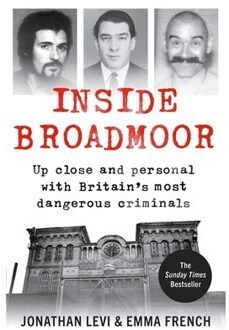 Inside Broadmoor - Inside Prison Series - Jonathan Levi